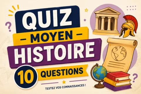Quiz Histoire : 10 Questions pour les Passionnés